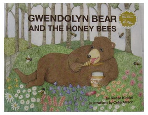 Gwendolyn Bear and the Honey Bees